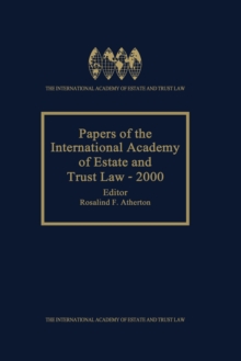 Papers of the International Academy of Estate and Trust Law - 2000