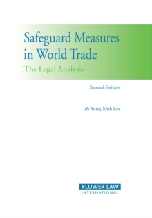 Safeguard Measures in World Trade : The Legal Analysis