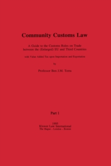 Community Customs Law : A Guide to the Customs Rules on Trade between the (Enlarged) EU and Third Countries