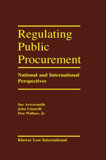 Regulating Public Procurement : National and International Perspectives