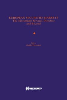 European Securities Markets : The Investment Services Directive and Beyond