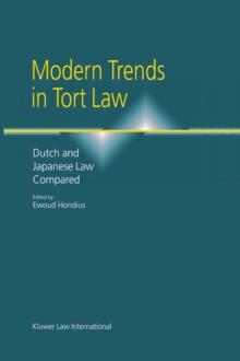 Modern Trends in Tort Law : Dutch and Japanese Law Compared