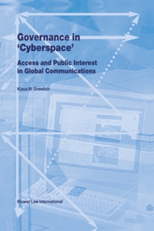 Governance in "Cyberspace" : Access and Public Interest in Global Communications