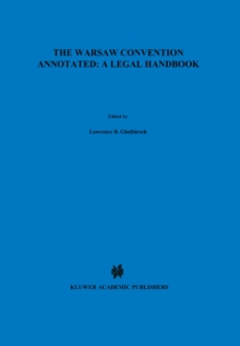 The Warsaw Convention Annotated: A Legal Handbook : A Legal Handbook