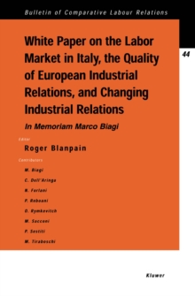 White Paper on the Labour Market in Italy, the Quality of European Industrial Relations, and Changing Industrial Relations : In Memoriam Marco Biagi