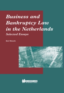 Business and Bankruptcy Law in the Netherlands: Selected Essays : Selected Essays