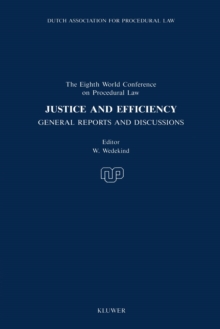 Justice and Efficiency : General Reports and Discussions