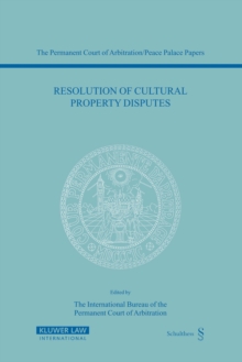 Resolution of Cultural Property Disputes