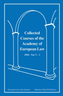 Collected Courses of the Academy of European Law 1994 Vol. V - 1