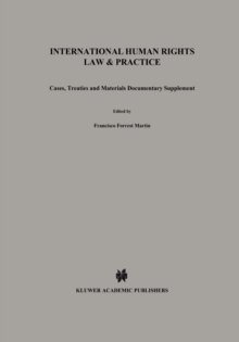 International Human Rights Law & Practice : Cases, Treaties and Materials Documentary Supplement