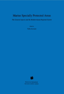 Marine Specially Protected Areas : The General Aspects and the Mediterranean Regional System