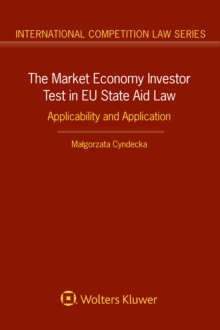 The Market Economy Investor Test in EU State Aid Law: Applicability and Application