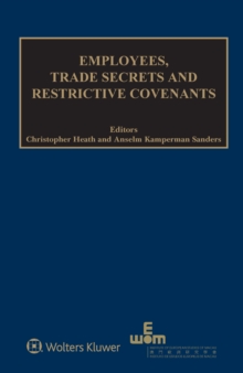 Employees, Trade Secrets and Restrictive Covenants