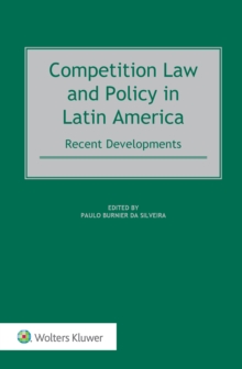 Competition Law and Policy in Latin America : Recent Developments