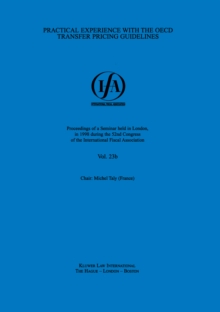 IFA: Practical Experience with the OECD Transfer Pricing Guidelines : Practical Experience with the OECD Transfer Pricing Guidelines