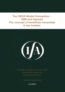 IFA: The OECD Model Convention - 1998 & Beyond: The Concept of Beneficial Ownership in Tax Treaties : The OECD Model Convention - 1998 and Beyond