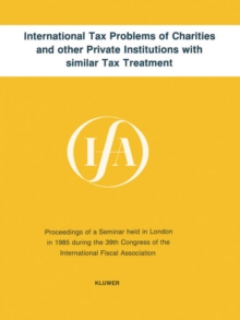 International Tax Problems of Charities and other Private Institutions with similar Tax Treatment