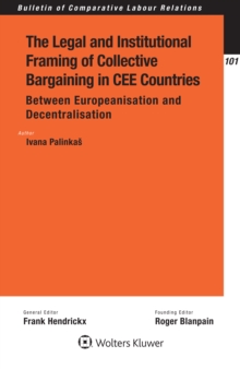 The Legal and Institutional Framing of Collective Bargaining in CEE Countries