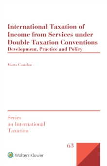 International Taxation of Income from Services under Double Taxation Conventions : Development, Practice and Policy