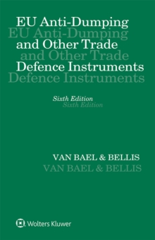 EU Anti-Dumping and Other Trade Defence Instruments