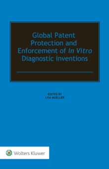 Global Patent Protection and Enforcement of In Vitro Diagnostic Inventions