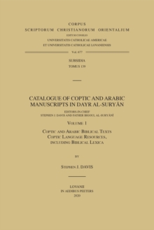 Catalogue of Coptic and Arabic Manuscripts in Dayr al-Suryan. Volume 1 : Coptic and Arabic Biblical Texts; Coptic Language Resources, Including Biblical Lexica