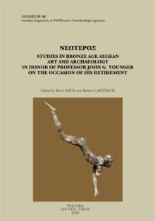 Neoteros : Studies in Bronze Age Aegean Art and Archaeology in Honor of Professor John G. Younger on the Occasion of his Retirement