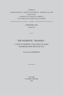 The Patristic 'Masora : A Study of Patristic Collections in Syriac Handbooks from the Near East