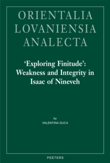 'Exploring Finitude' : Weakness and Integrity in Isaac of Nineveh