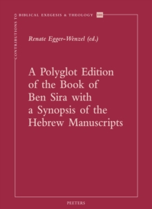 A Polyglot Edition of the Book of Ben Sira with a Synopsis of the Hebrew Manuscripts