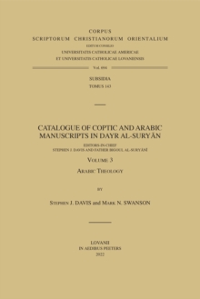 Catalogue of Coptic and Arabic Manuscripts in Dayr al-Suryan. Volume 3 : Arabic Theology