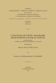 Catalogue of Coptic and Arabic Manuscripts in Dayr al-Suryan. Volume 4 : Arabic Ascetic Discourses