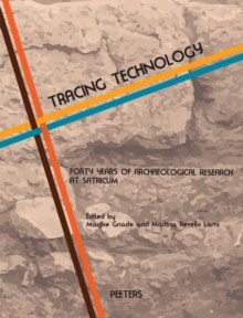 Tracing Technology : Forty Years of Archaeological Research at Satricum, Rome 25-28 October 2017