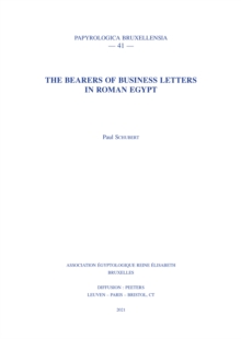 The Bearers of Business Letters in Roman Egypt