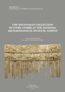 The Mycenaean Collection of Ivory Combs at the National Archaeological Museum, Athens