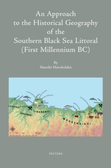 An Approach to the Historical Geography of the Southern Black Sea Littoral (First Millennium BC)