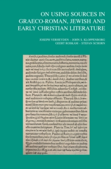 On Using Sources in Graeco-Roman, Jewish and Early Christian Literature