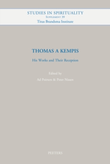 Thomas a Kempis : His Works and Their Reception