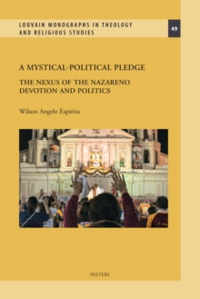 A Mystical-Political Pledge : The Nexus of the Nazareno Devotion and Politics