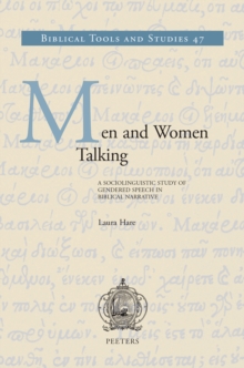 Men and Women Talking : A Sociolinguistic Study of Gendered Speech in Biblical Narrative