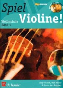 Spiel Violine! Band 1 : Violinschule Band 1