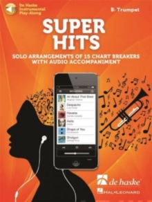 Super Hits for Trumpet : Solo Arrangements of 15 Chart Breakers with Audio Accompaniment