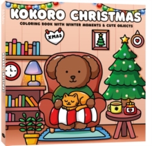 Kokoro Christmas : Coloring book with winter moments & cute objects