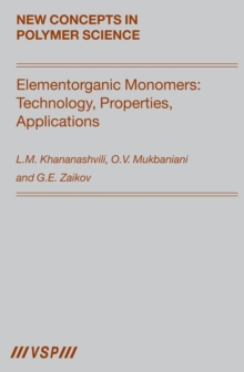 Elementorganic Monomers: Technology, Properties, Applications