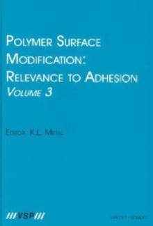 Polymer Surface Modification: Relevance to Adhesion, Volume 3