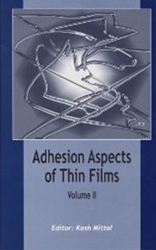 Adhesion Aspects of Thin Films, volume 2 : Adhesion Aspects of Thin Films, volume 2