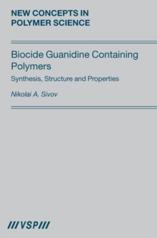 Biocide Guanidine Containing Polymers : Synthesis, Structure and Properties