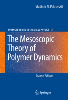 The Mesoscopic Theory of Polymer Dynamics