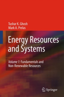 Energy Resources and Systems : Energy Resources and Systems Fundamentals and Non-renewable Resources Volume 1, Hardback Book Energy Resources and Systems : Energy Resources and Systems Fundamentals and Non-renewable Resources Volume 1, Hardback Book