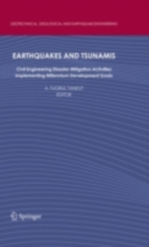 Earthquakes and Tsunamis : Civil Engineering Disaster Mitigation Activities - Implementing Millennium Development Goals